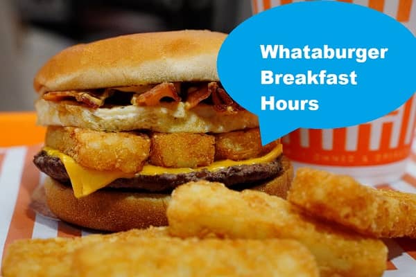 Whataburger Breakfast Hours - My Breakfast Hours