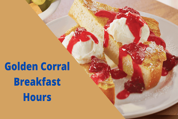 golden-corral-breakfast-hours-my-breakfast-hours